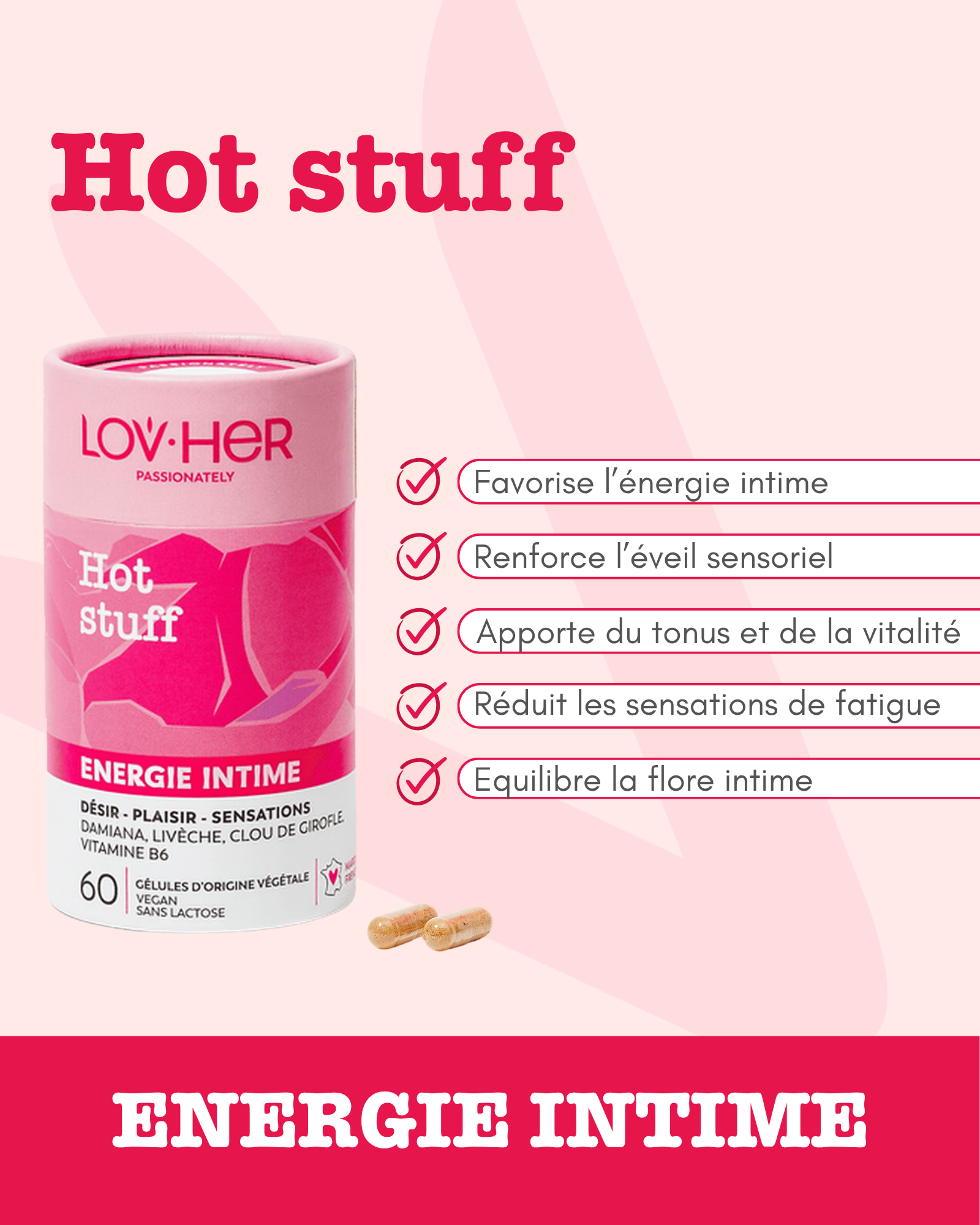 HOT STUFF – Élixir botanique pour l’énergie féminine et le plaisir des sens