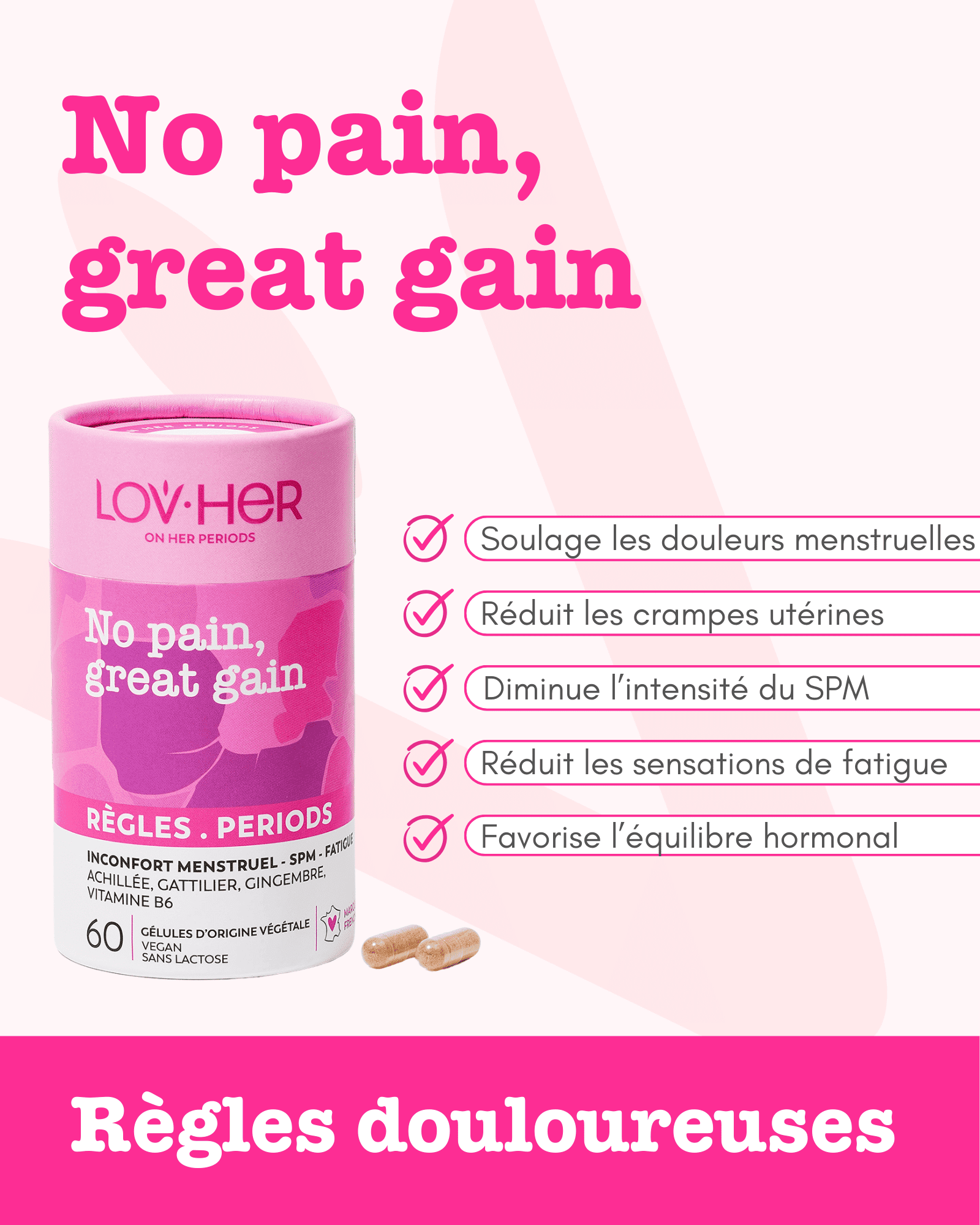 NO PAIN, GREAT GAIN: menstrual comfort & PMS